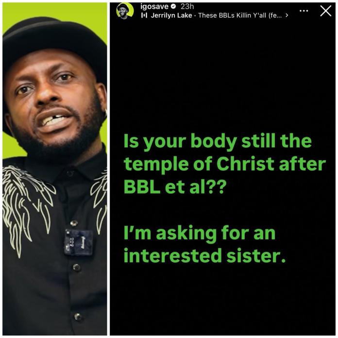 Is your body still the temple of Christ after BBL? – Comedian I Go Save asks women who have undergone bum surgery