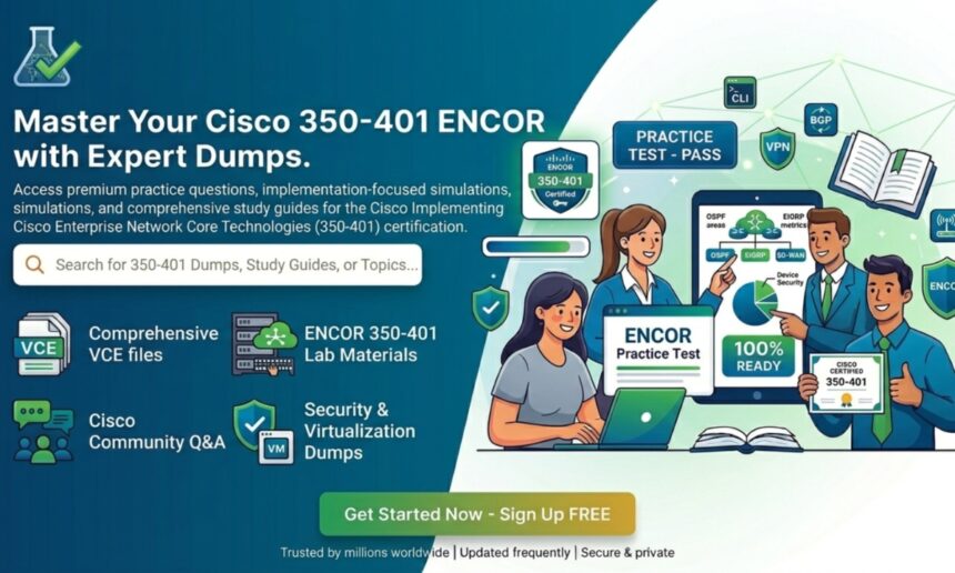 Pass Cisco 350-401 ENCOR Exam with ExamSnap